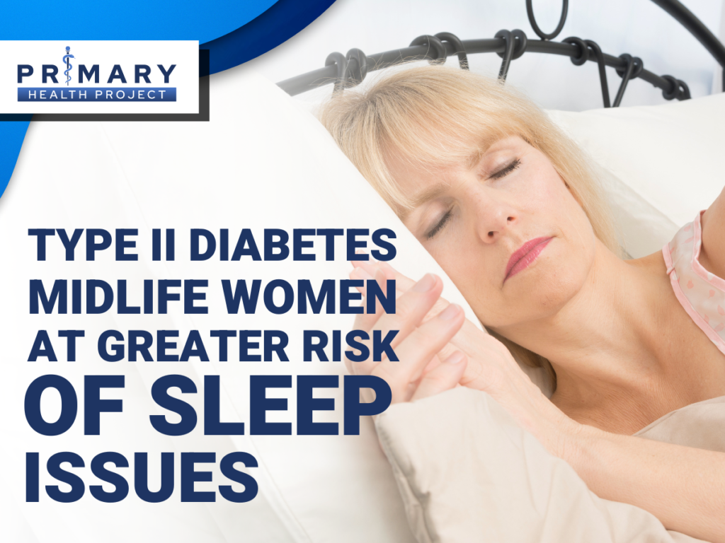 Type 2 Diabetes Midlife Women at Greater Risk of Sleep Issues