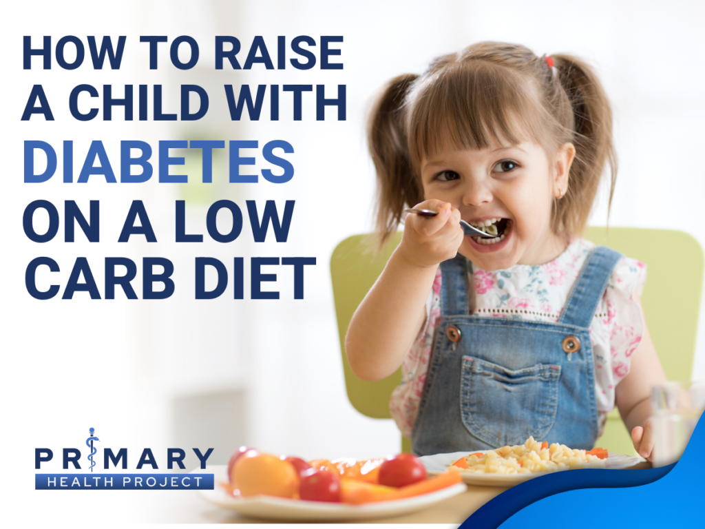 How to Raise a Child with Diabetes on a Low Carb