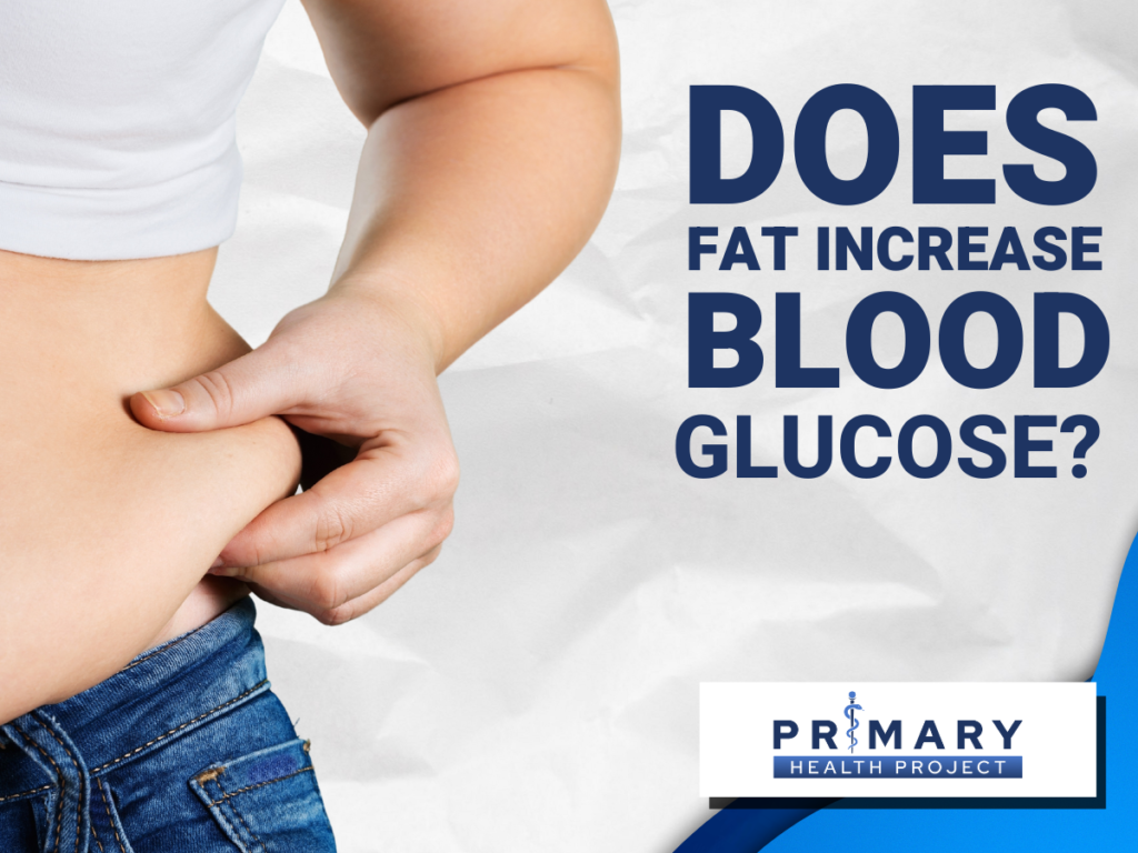 Why Does Fat Increase Blood Glucose